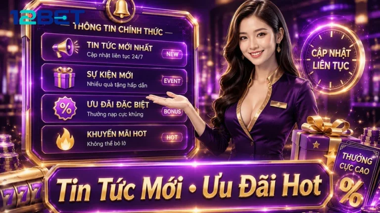 12BETVNLOL 05 Khuyến Mãi Sổ Tay Dữ Kiện — Rà Soát Mốc Thời Gian Trước Khi