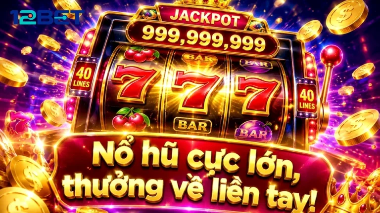 Bản đồ thị giác khi đọc guồng nổ hũ slot và jackpot tại 12BET