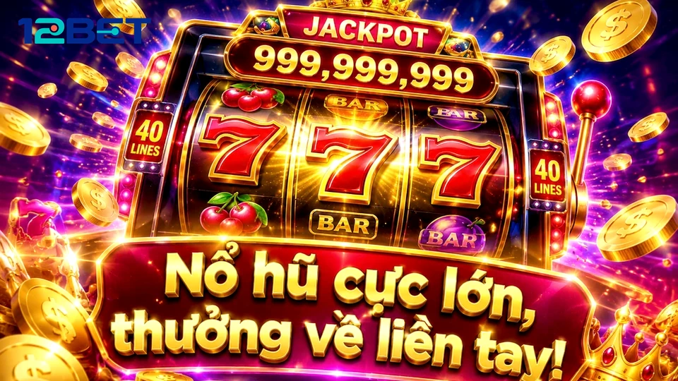 Bản đồ thị giác khi đọc guồng nổ hũ slot và jackpot tại 12BET