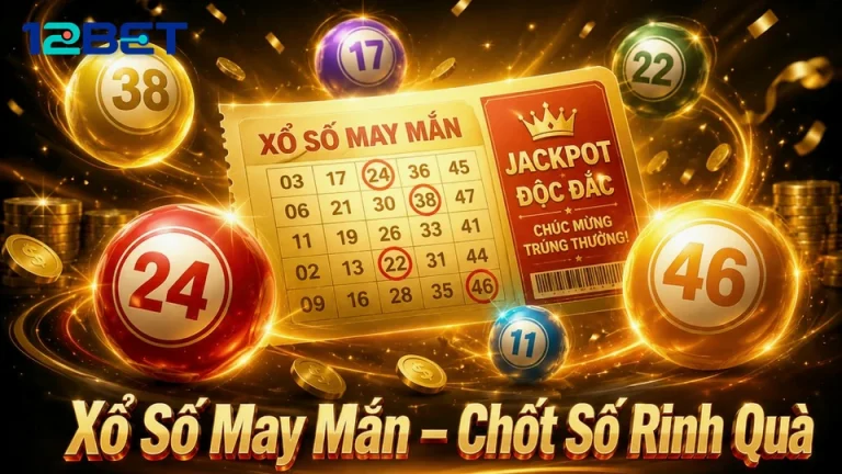 Sáu Trạm Rà Soát Vé Số Và Kết Quả Xổ Số Trên 12BET