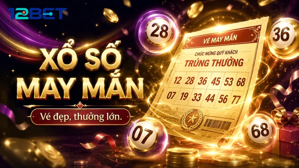 12BETVNLOL 10 Xổ Số Bản Hướng Dẫn — Rà Soát Bảng Số Trước Khi Ghi Nhận Kết